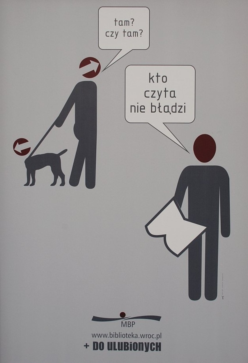 "Tam? Czy tam? Kto czyta nie błądzi." Fot. Marta Szloser