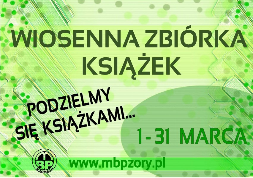 Wiosenna Zbiórka Książek w Żorach: Podziel się książkami, z...