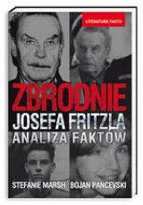 "Zbrodnie Josefa Fritzla. Analiza faktów" przeraża