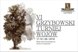 Września: Już w ten weekend VI Grzybowski Turniej Wojów - zapraszamy w imieniu organizatorów!