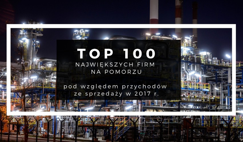 TOP 100 największych firm na Pomorzu. Ranking firm pod...