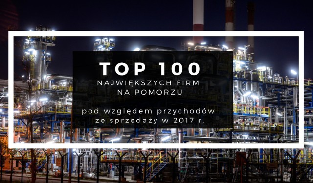 TOP 100 największych firm na Pomorzu. Ranking firm pod względem przychodów ze sprzedaży w 2017 roku

Rok 2017 stał w kraju pod znakiem wzrostu gospodarczego i spadku bezrobocia. Na Pomorzu koniunktura również dopisała, co pokazują wyniki tutejszych firm.