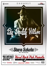 HRPP koncert: Big Daddy Wilson (support Stara Szkoła)