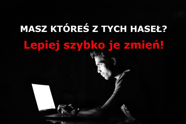 W sieci można znaleźć hasła z ponad 10 milionów polskich kont. Dane pochodzą z takich serwisów jak wp.pl, interia.pl, o2.pl, op.pl, tlen.pl, vp.pl, poczta.onet.pl, onet.pl, buziaczek.pl, gazeta.pl, amorki.pl czy autograf.pl. Czytamy i ręce opadają... Poznaj hasła, których w żadnym wypadku nie powinieneś używać!

Czytamy i ręce opadają... Poznaj hasła, których w żadnym wypadku nie powinieneś używać! Przejdź dalej --->