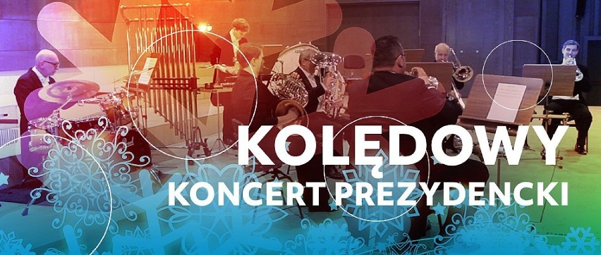 Filharmonia Kaliska zaprasza na Kolędowy Koncert Prezydencki