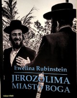 Ewelina Rubinstein. Jerozolima. Miasto Boga