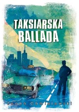 „Taksiarska ballada” Z.Chmielewskiego. Książka spisana przez życie