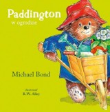 Książka dla dzieci: Paddington w ogrodzie. Bogato ilustrowana opowiadanie. Idealne dla najmłodszych przyjaciół zabawnego misia