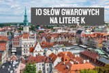 10 słów z gwary wielkopolskiej na literę K. Znasz je?