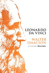 Leonardo da Vinci. Biografia najbardziej kreatywnego geniusza w dziejach ludzkości