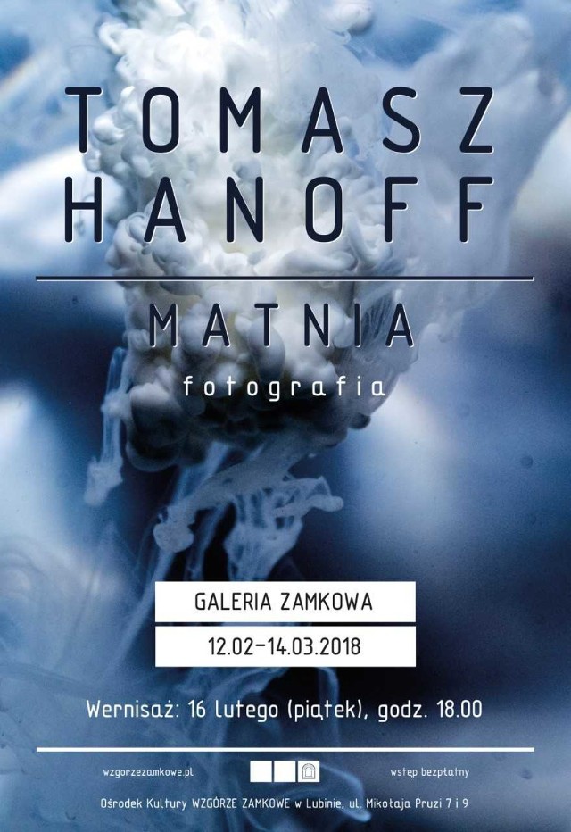 Nowa wystawa fotografii w galerii Zamkowej - Tomasz Hanoff prezentuje