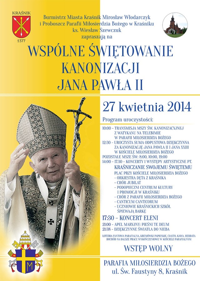 "Kraśniczanie swojemu świętemu" - pod takim hasłem Kraśnik będzie świętował kanonizację Jana Pawła II.