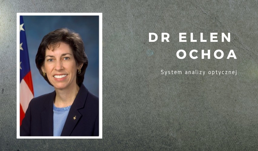 System analizy optycznej

Dr Ellen Ochoa to inżynierka  i...