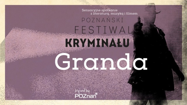 Pierwszy Poznański Festiwal Kryminału GRANDA odbędzie się 9 października.