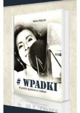 Marta Kielczyk pisze „# WPADKi @ grzechy językowe w mediach”