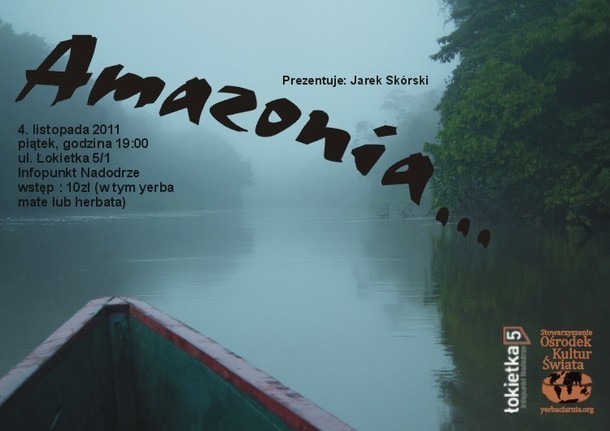 Amazonia-Wodny Świat

4 listopada w Infopunkcie Nadodrze...