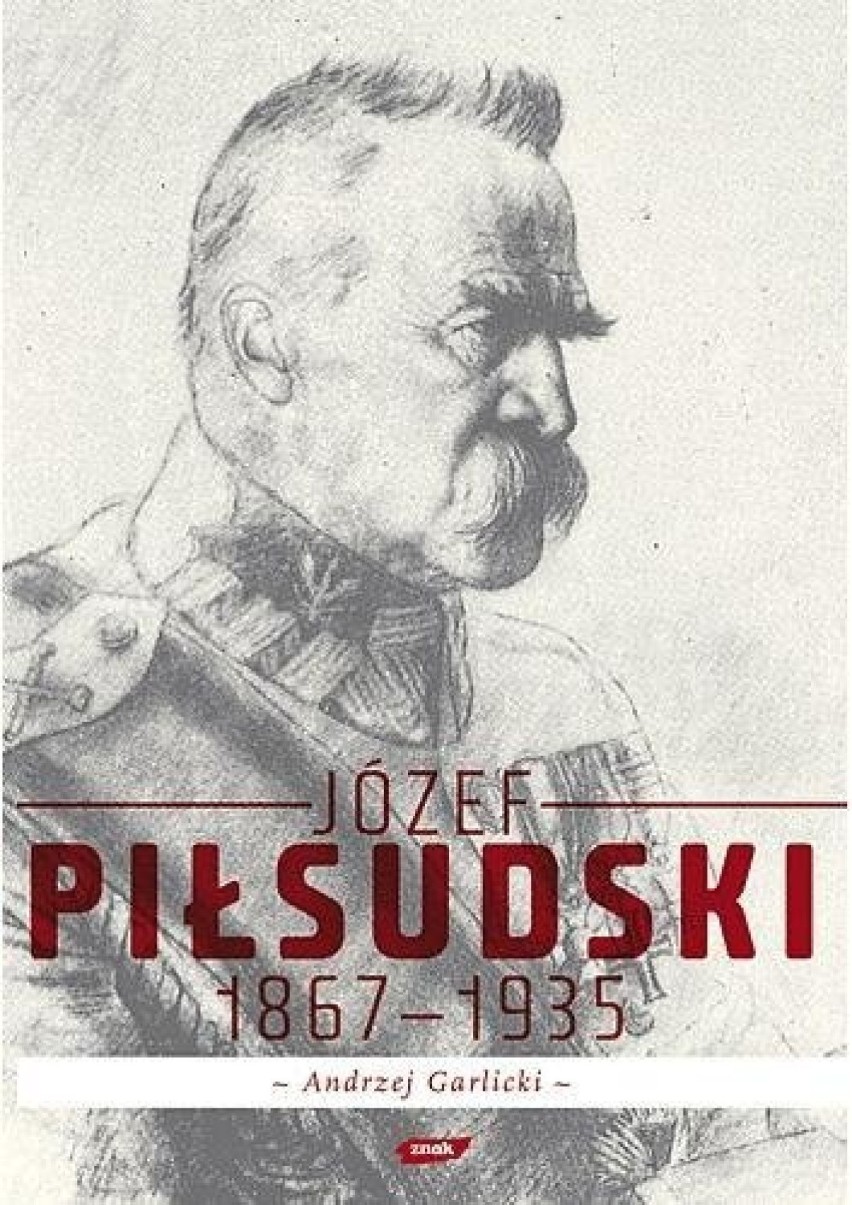 Okładka książki Andrzeja Garlickiego "Józef Piłsudski...