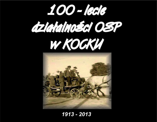 W niedzielę w Kocku odbędą się obchody 100-lecia Ochotniczej Straży Pożarnej.