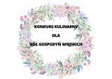 Konkurs dla Kół Gospodyń Wiejskich z Wielkopolski