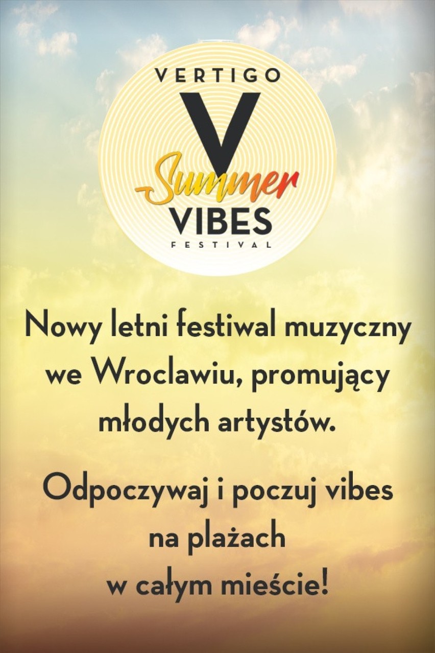 VERTIGO SUMMER VIBES FESTIVAL - już dziś rusza nowy letni festival muzyczny we Wrocławiu!