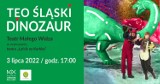 Teatralna niedziela w Parku Zamkowym czym jest spektakl „Teo, śląski dinozaur”?