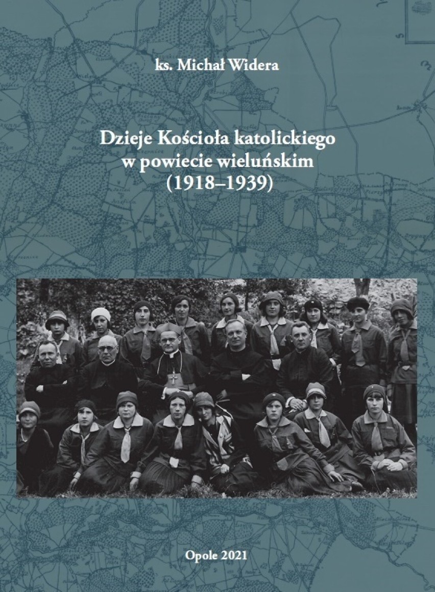 Ukazała się książka „Dzieje Kościoła katolickiego w powiecie wieluńskim (1918-1939)”. Autorem jest ks. dr Michał Widera, wikariusz w Rząśni