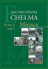 Drugi tom Encyklopedii Chełma – Miejsca, prezentacja w ChBP