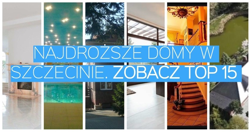 Zobacz najdroższe domy w Szczecinie wystawione w serwisie...