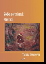 Słodko-gorzki smak emigracji 