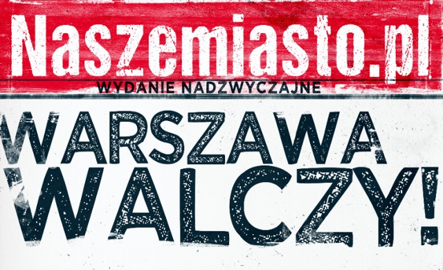 Warszawa walczy! Specjalne wydanie gazety naszemiasto.pl z okazji 73.rocznicy Powstania Warszawskiego