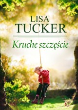Wygraj "Kruche szczęście" Lisy Tucker. Konkurs MM i wydawnictwa Prószyński i S-ka