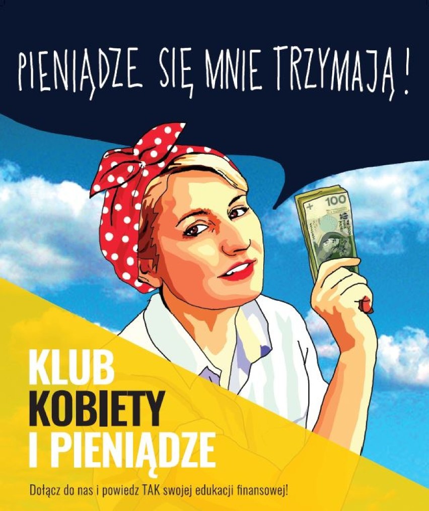 Klub Kobieta i Pieniądze, jak postępować by "Pieniądze się nas trzymały"?