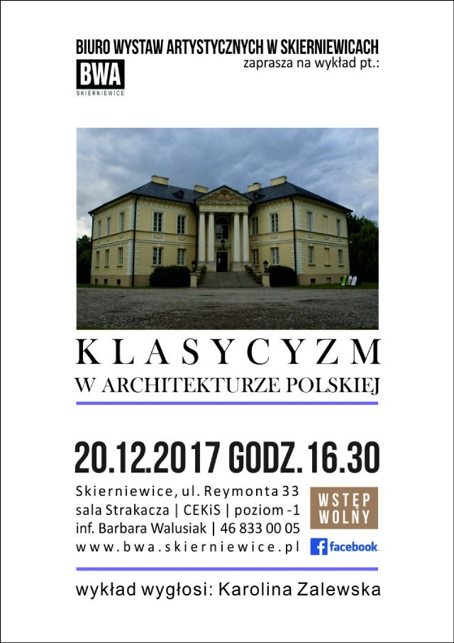 W środę, 20 grudnia, odbędzie się kolejny wykład o sztuce, w ramach cyklu organizowanego przez Biuro Wystaw Artystycznych w Skierniewicach. Tym razem tematem wykładu będzie „Klasycyzm w architekturze polskiej”.