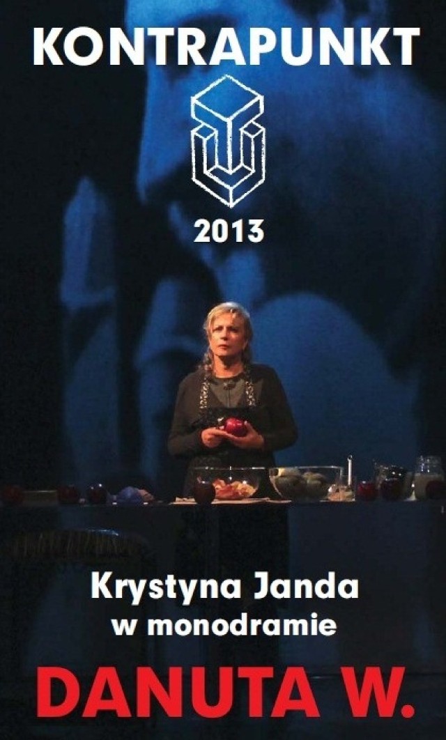 Kontrapunkt 2013. W finale festiwalu głośny spektakl "Danuta W."