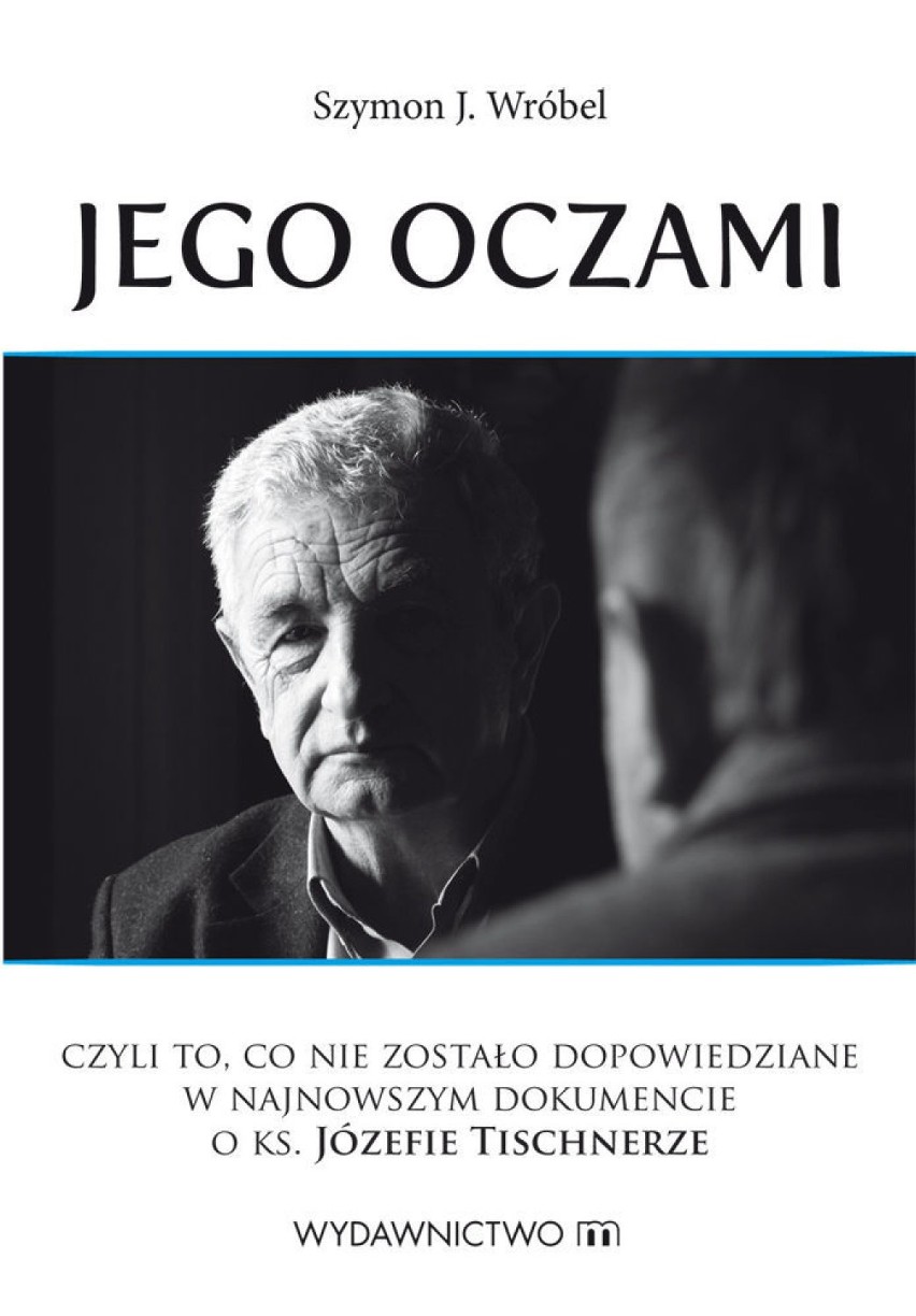 Jego oczami. Powstaje niezwykła książka o ks. Tischnerze