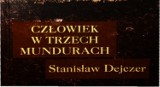 Książki z zakurzonej półki: Stanisław Dejczer i jego „Człowiek w trzech mundurach”