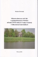 Ukazała się wyjątkowa książka o młynarzach z gmin Brzeźnio i Wróblew