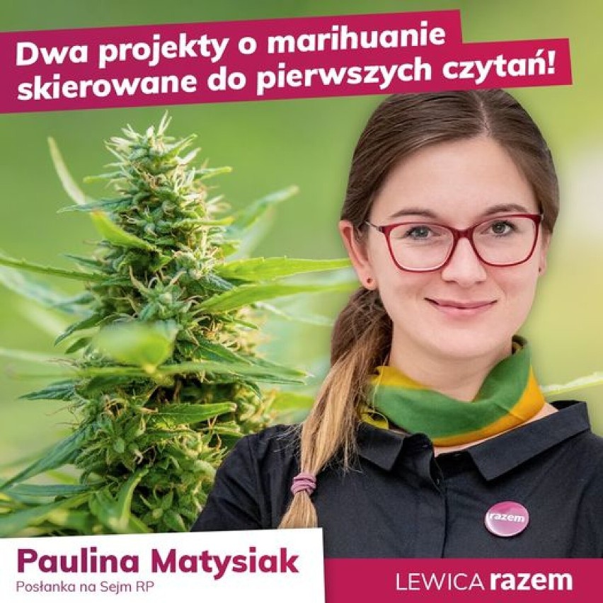 W Dzień Marihuany pochodząca z Kutna posłanka Paulina Matysiak wraz z posłankami Parlamentarnego Zespołu ds. Legalizacji Marihuany złożyły do Sejmu „Pakiet Konopny”.