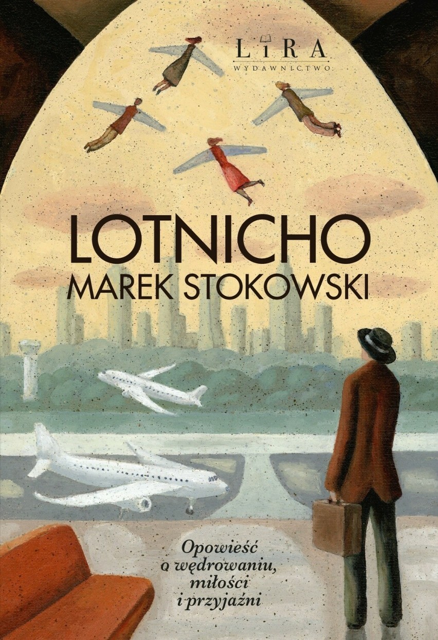 "Lotnicho" - nowa powieść Marka Stokowskiego