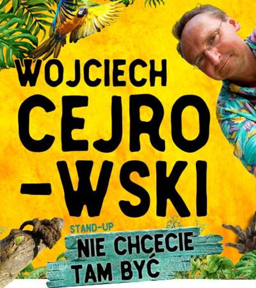 Wojciech Cejrowski wystąpi w Bydgoszczy: stand up "Nie chcecie tam być" [zapowiedź]
