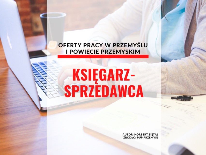 Księgarz - sprzedawca
miejsce pracy: Przemyśl
link do...