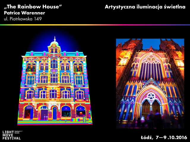 Projekt „The Rainbow House” przy ul. Piotrkowskiej 149 stworzy Patrice Warrener, francuski twórca o ogromnym dorobku artystycznym, którego świetlne kreacje zainspirowane są światem feerii barw i architektury