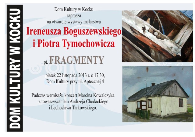 Fragmenty” to tytuł nowej wystawy, która w piątek, 22 listopada zostanie otwarta w Domu Kultury w Kocku.