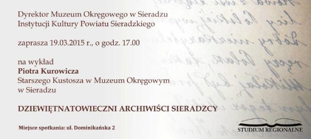 Wykład o sieradzkich archiwistach XIX wieku. W czwartek 19 marca w muzeum