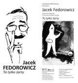 Wernisaż wystawy Jacka Fedorowicza w galerii Chłodna