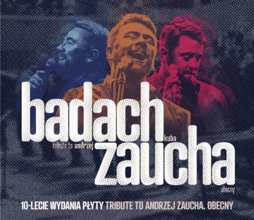 KUBA BADACH – TRIBUTE TO ANDRZEJ ZAUCHA. OBECNY, Chełm, 8...