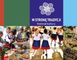 Festiwal Kultury „W stronę tradycji”.Na scenie w muzycznej części Festiwalu będzie można zobaczyć 30 prezentacji przygotowanych przez kapele