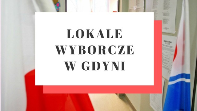 Sprawdź na kolejnym zdjęciu w galerii  listę ulic i lokali wyborczych w Gdyni >>>