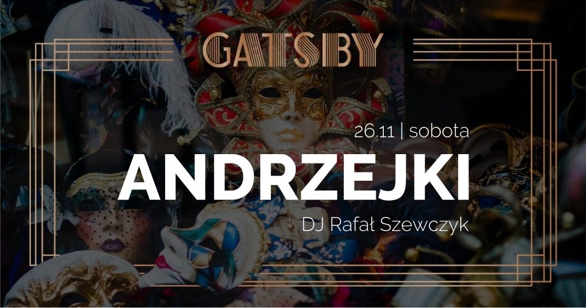 Dla wszystkich gości Klub Gatsby przy ulicy Zamkowej 2 ma...