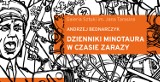 Dziennik Minotaura w czasach zarazy - Galeria Sztuki im. Jana Tarasina zaprasza na wystawę online